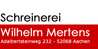 Schreinerei Wilhelm Mertens | Adalbertsteinweg 232 | 52068 Aachen